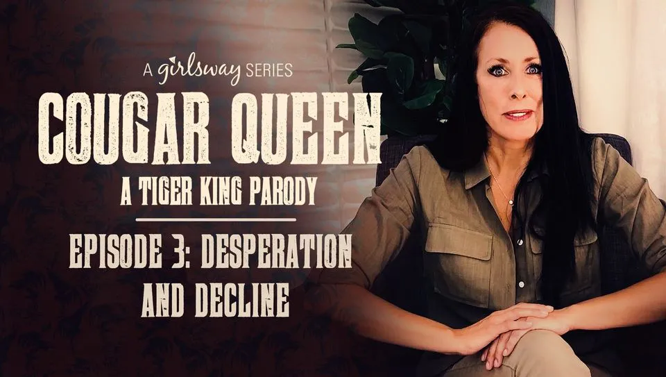 Reagan Foxx & Whitney Wright & Kira Noir & Gianna Dior in Cougar Queen: A Tiger King Parody - 3 - Desperation and Decline