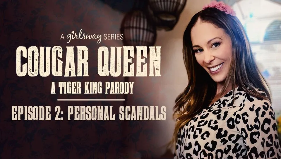 Cherie DeVille & Aaliyah Love & Scarlett Sage & Lexi Luna in Cougar Queen: A Tiger King Parody - 2 - Personal Scandals