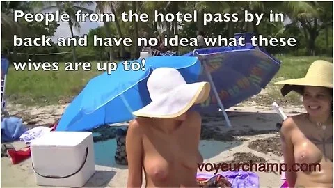These Are The Exhibitionist Wives I Like To Film Flashing In Public And Teasing Nude Beach Voyeurs! With Amanda Bryant And Claire Black